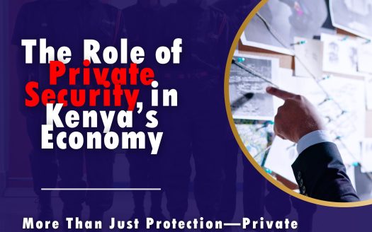 The Vital Role of Private Security in Supporting Kenya’s Growing Economy