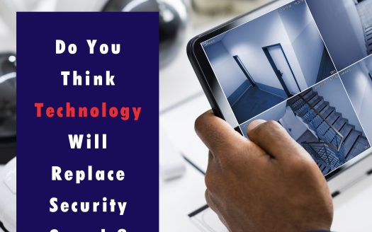 Will Technology Replace Security Guards? The Future of Security is a Partnership