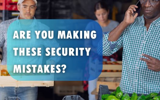 Are You Making These Security Mistakes?